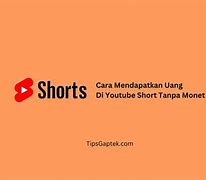 Bagaimana Cara Mendapatkan Uang Dari Youtube Shorts