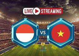 Live Streaming Indonesia Vs Vietnam Babak Kedua 2024